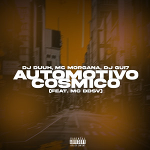DJ Duuh的專輯Automotivo Cósmico (Explicit)