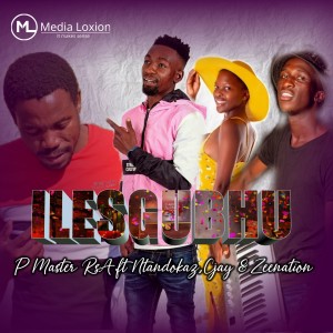 Album Ilesgubhu (feat. Ntandokazi, C jay & Zeenation) from P Master RsA