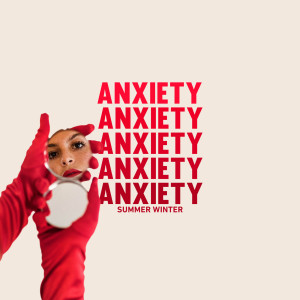 Listen to Anxiety (Explicit) song with lyrics from Summer Winter