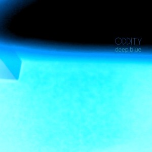 Listen to Deep Blue song with lyrics from Oddity
