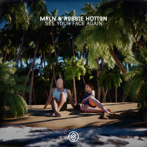 ดาวน์โหลดและฟังเพลง See Your Face Again พร้อมเนื้อเพลงจาก MRLN