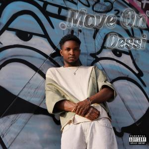 收聽Dessi的Move On (Explicit)歌詞歌曲