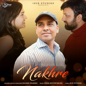 ดาวน์โหลดและฟังเพลง Nakhre พร้อมเนื้อเพลงจาก Shammi Sharma