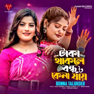 Album Taka Thakle Bondhu Kena Jay from Bonna Talukder