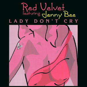 Listen to Lady Don't Cry song with lyrics from Red Velvet