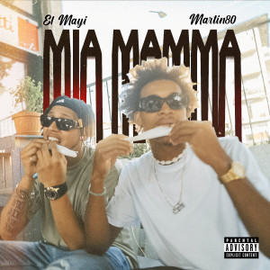 Listen to Mia mamma (Explicit) song with lyrics from Martin80