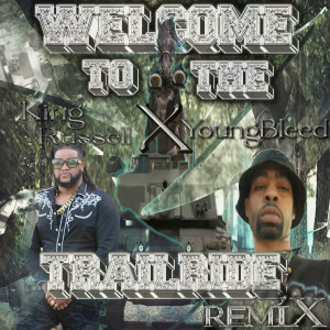 收聽King Russell的Welcome to the Trail Ride (Remix)歌詞歌曲