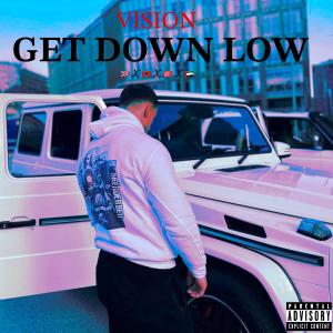 Get Down Low (Explicit) dari Vision