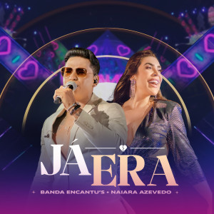 ดาวน์โหลดและฟังเพลง Já Era พร้อมเนื้อเพลงจาก Banda Encantu's