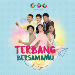 Dengarkan lagu Terbang Bersamamu nyanyian G.O.G dengan lirik