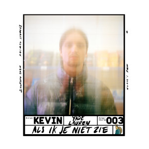 ดาวน์โหลดและฟังเพลง Als Ik Je Niet Zie พร้อมเนื้อเพลงจาก Kevin