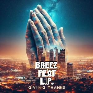 loon3 aka breez的專輯Giving Thanks (feat. L.P.)