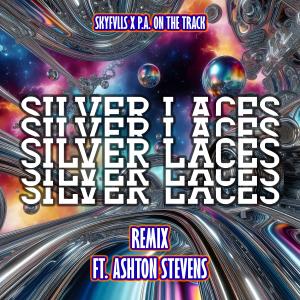 收聽SkyFVLLS的Silver Laces (feat. P.A. On The Track) (Ashton Stevens Remix)歌詞歌曲