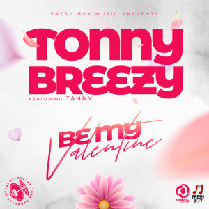 Listen to Be My Valentine song with lyrics from TONNY BREEZY