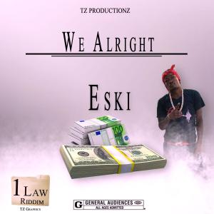 收聽Eski的We Alright歌詞歌曲