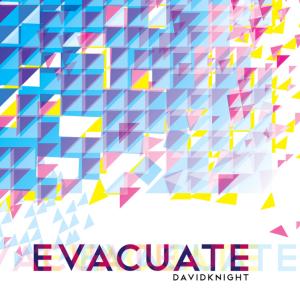 David Knight的專輯Evacuate
