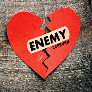 收听24Seven的Enemy (Explicit)歌词歌曲