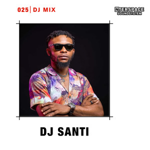 DJ Santi的專輯InterSpace 025: DJ Santi (DJ Mix)