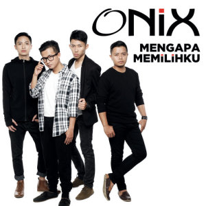 收聽Onix的Mengapa Memilihku歌詞歌曲