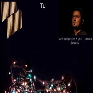 Listen to Tui song with lyrics from Rajkumar Sengupta