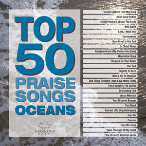 Maranatha! Music的專輯Top 50 Praise Songs - Oceans