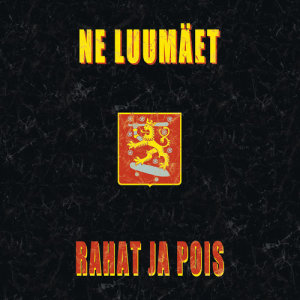 Ne Luumäet的專輯Rahat ja pois