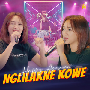 Listen to NGLILAKNE KOWE song with lyrics from Happy Asmara