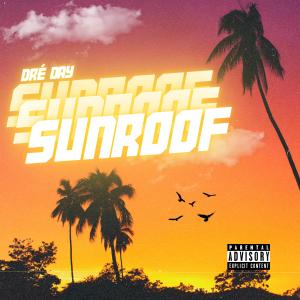 收聽Dre Day的SUNROOF (Explicit)歌詞歌曲