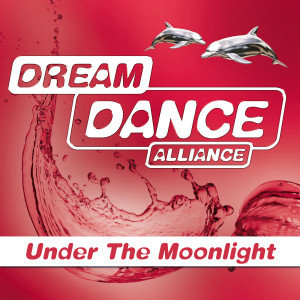 Dream Dance Alliance的專輯Under The Moonlight