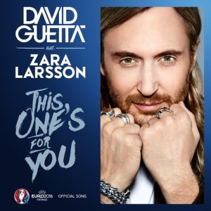 收聽David Guetta的This One's for You (feat. Zara Larsson) (Official Song UEFA EURO 2016)歌詞歌曲