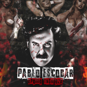 Listen to Pablo Escobar (Explicit) song with lyrics from Apollo Tmendoza