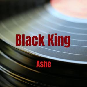 收听Ashe的Black King歌词歌曲