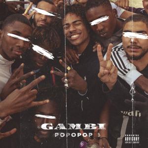 收聽Gambi的POPOPOP (Explicit)歌詞歌曲