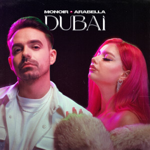 收听Monoir的Dubai歌词歌曲