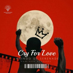 Album Cry for Love from Msindo de Serenade