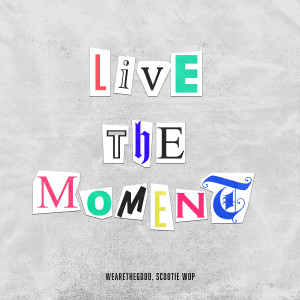 收聽WEARETHEGOOD的Live in the Moment歌詞歌曲