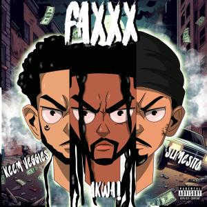 AKWA!的專輯FAXXX (feat. Keem Veggies & Slimesito) [Explicit]