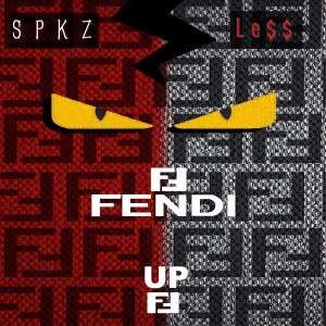 Listen to Fendi Up (Explicit) song with lyrics from SPKZ