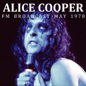 Alice Cooper的專輯Alice Cooper FM Broadcast May 1978