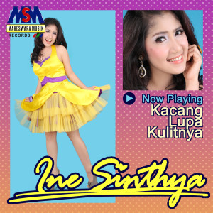 Dengarkan Kacang Lupa Kulitnya lagu dari Ine Sinthya dengan lirik