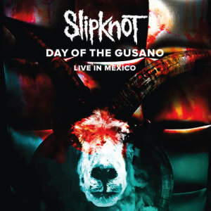Slipknot的專輯Day Of The Gusano