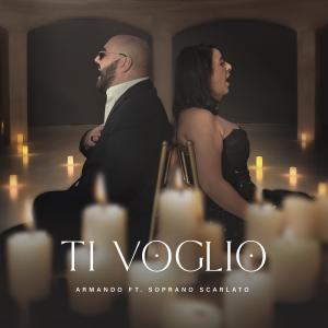 收聽Armando的Ti Voglio (feat. Soprano Scarlato) (Radio Edit)歌詞歌曲