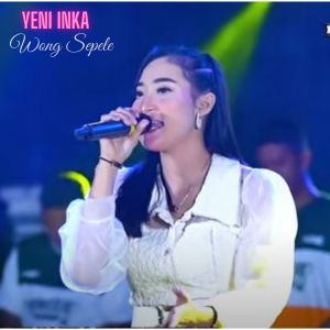 Listen to Wong Sepele song with lyrics from Yeni Inka