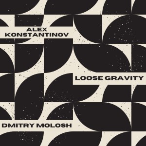 Alex Konstantinov的專輯Loose Gravity