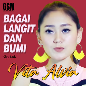 Listen to Bagai Langit Dan Bumi song with lyrics from Vita Alvia