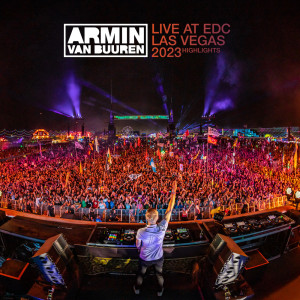 Live at EDC Las Vegas 2023 (Highlights) dari Armin Van Buuren