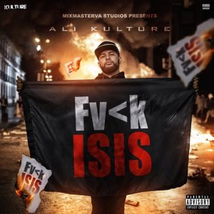 收聽Ali Kulture的Fuck Isis (Explicit)歌詞歌曲
