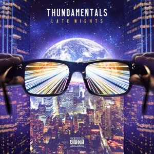 收聽Thundamentals的Late Nights歌詞歌曲
