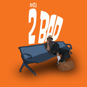 อัลบัม 2 Bad ศิลปิน Boj