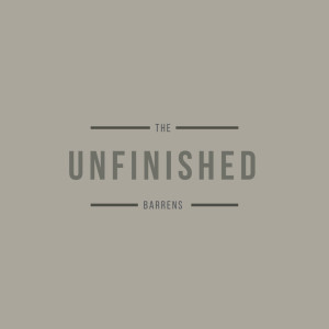 Listen to Unfinished song with lyrics from The Barrens